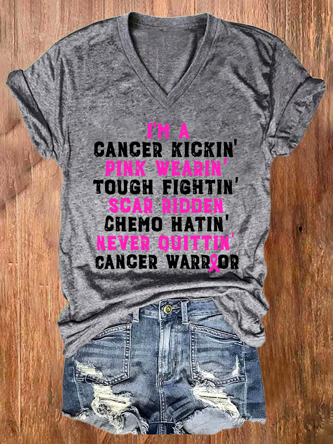 ?Buy 3 get 12% off丨V-neck I'm A Cancer Kickin' Pink Wearin' Tough Fightin' Scar Ridden Chemo Hatin' Never Ouittin' Cancer Warrior T-Shirt