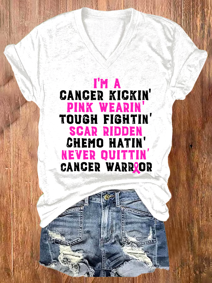 ?Buy 3 get 12% off丨V-neck I'm A Cancer Kickin' Pink Wearin' Tough Fightin' Scar Ridden Chemo Hatin' Never Ouittin' Cancer Warrior T-Shirt